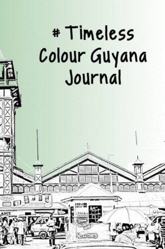 9781979050166: The Colour Guyana Journal (#Timeless Journals)
