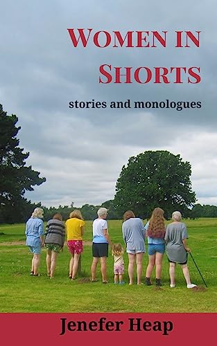 Beispielbild fr Women in Shorts: stories and monologues zum Verkauf von AwesomeBooks