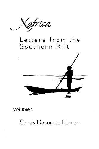 Stock image for XAfrica Volume 1: Letters from the Southern Rift: Letters from the Southern Rift for sale by WorldofBooks