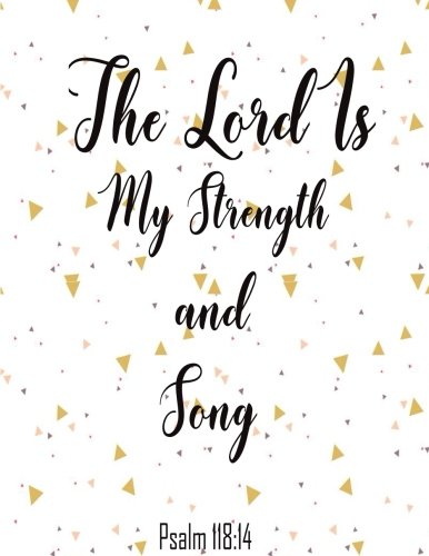 Stock image for The Lord Is My Strength And Song: Journal Notebook Quote Journal Inspiration ,Lined Notebookl (8.5" x 11") 120 pages: Volume 14 for sale by Revaluation Books