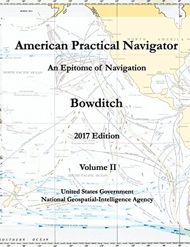Beispielbild fr American Practical Navigator An Epitome of Navigation Bowditch 2017 Edition Volume II zum Verkauf von SecondSale
