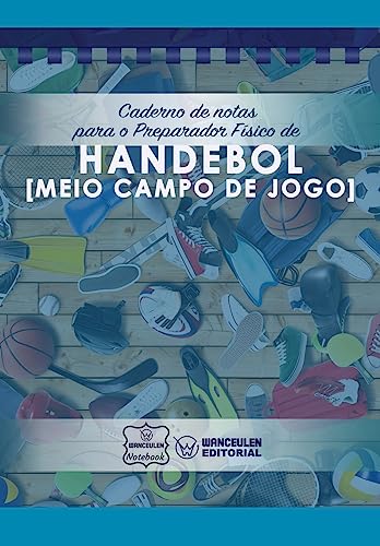 Imagen de archivo de Caderno de notas para o Preparador Fsico de Handebol (Meio campo de jogo) (Portuguese Edition) a la venta por Lucky's Textbooks