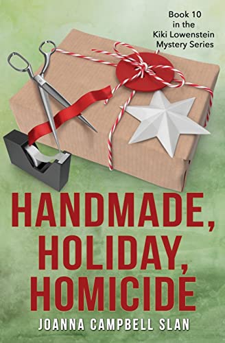 Beispielbild fr Handmade, Holiday, Homicide: Book #10 in the Kiki Lowenstein Mystery Series zum Verkauf von BooksRun