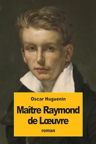 9781979079013: Matre Raymond de Lœuvre