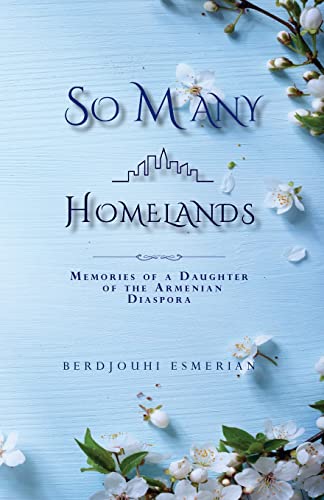 9781979079396: So Many Homelands: Memories of a Daughter of the Armenian Diaspora