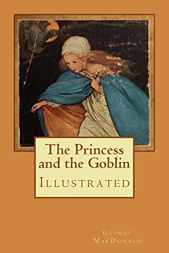 Imagen de archivo de The Princess and the Goblin: Illustrated a la venta por HPB-Diamond