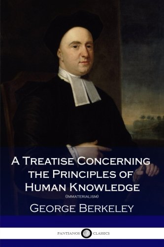 9781979087339: A Treatise Concerning the Principles of Human Knowledge (Immaterialism)