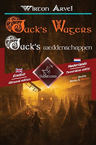 Stock image for Jack's Wagers - Jack's Weddenschappen: Bilingual Parallel Text - Tweetalig Met Parallelle Tekst: English - Dutch / Engels - Nederlands for sale by ThriftBooks-Dallas