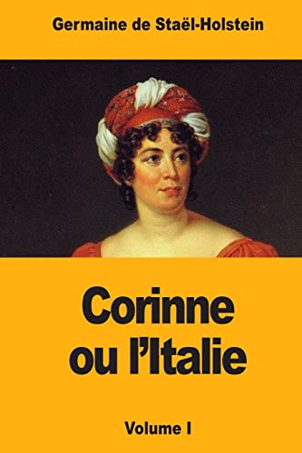 Stock image for Corinne ou l'Italie: Volume I for sale by THE SAINT BOOKSTORE