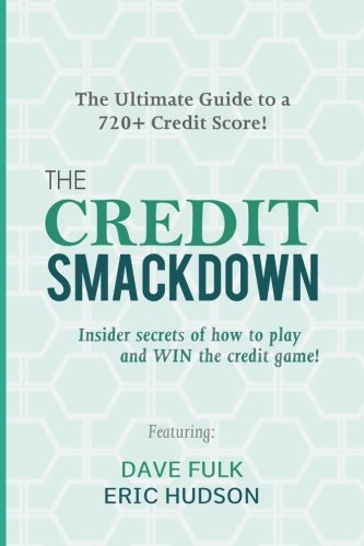 Stock image for The Credit Smackdown (Eric Hudson): The Ultimate Guide To a 720+ Credit Score for sale by Revaluation Books