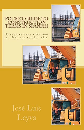 Stock image for Pocket Guide to Construction Terms in Spanish: A book to take with you at the construction site for sale by Half Price Books Inc.