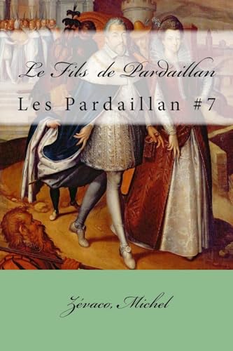 9781979138307: Le Fils de Pardaillan: Les Pardaillan #7