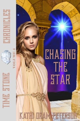 Imagen de archivo de Chasing the Star: Volume 4 (Time Stone Chronicles) a la venta por Revaluation Books