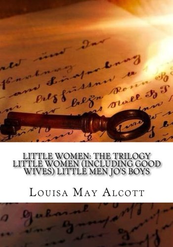 Beispielbild fr Little Women: The Trilogy Little Women (Including Good Wives) Little Men Jo?s Boys zum Verkauf von AwesomeBooks