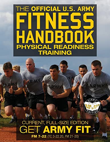 Stock image for The Official US Army Fitness Handbook: Physical Readiness Training - Current, Full-Size Edition: Get Army Fit - 400+ Pages, Giant 8.5" x 11" Format: . 3-22.20, FM 21-20) (Carlile Military Library) for sale by California Books
