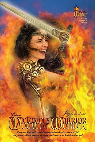 Stock image for Delight to Be a Woman of Wonder (Victorious Warrior Bible study devotional workbook, spiritual warfare handbook, war room prayer manual, victory over . battle tactics for living in Christs power. for sale by Goodbooks Company