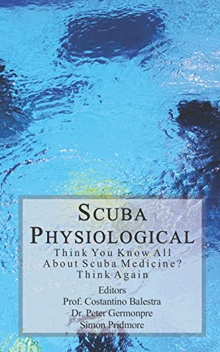 Beispielbild fr Scuba Physiological: Think You Know All About Scuba Medicine? Think again! (The Scuba Series) zum Verkauf von Save With Sam