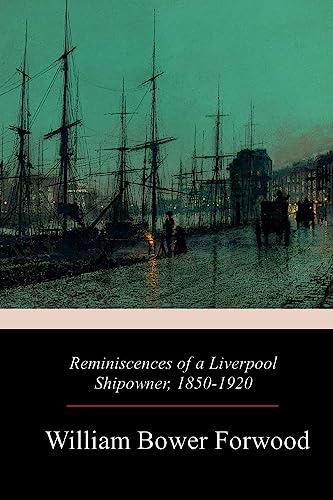Beispielbild fr Reminiscences of a Liverpool Shipowner, 1850-1920 [Soft Cover ] zum Verkauf von booksXpress