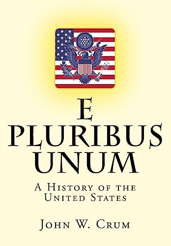 Stock image for E Pluribus Unum : A History of the United States for sale by Better World Books