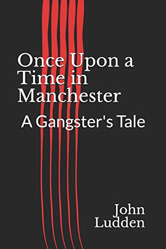 Beispielbild fr Once Upon a Time in Manchester: A Gangster's Tale zum Verkauf von WorldofBooks