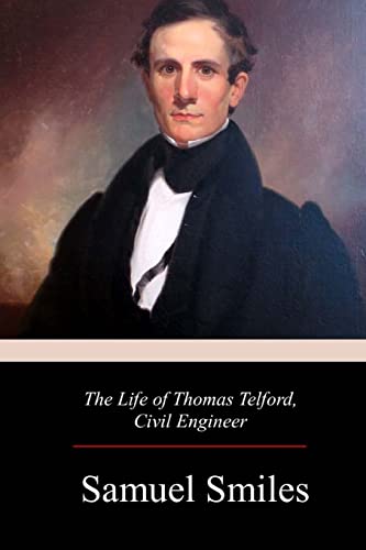 Imagen de archivo de The Life of Thomas Telford, Civil Engineer a la venta por THE SAINT BOOKSTORE