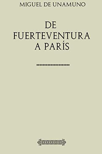 Imagen de archivo de De Fuerteventura a Pars a la venta por Revaluation Books