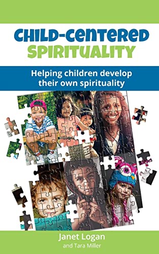 Stock image for Child-Centered Spirituality: Helping children develop their own spirituality for sale by Green Street Books