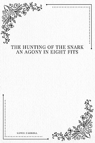 Stock image for The Hunting of the Snark An Agony in Eight Fits for sale by Lucky's Textbooks