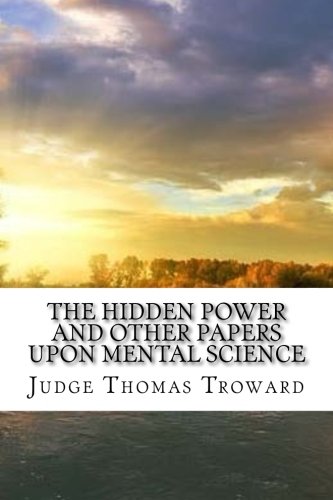 Stock image for The Hidden Power and Other Papers Upon Mental Science for sale by Revaluation Books