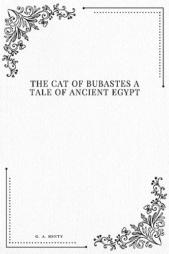 Stock image for The Cat of Bubastes A Tale of Ancient Egypt for sale by Lucky's Textbooks