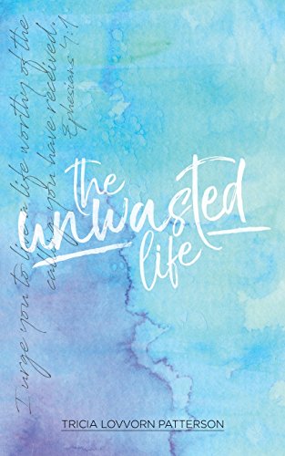 Beispielbild fr The Unwasted Life: How to Live a Life that Matters zum Verkauf von Your Online Bookstore