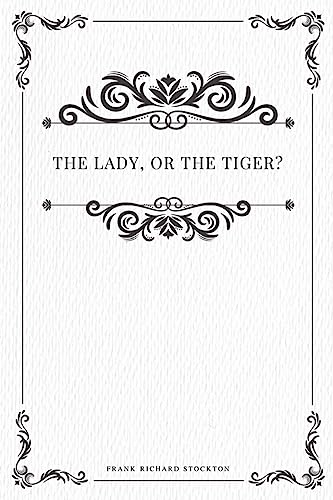 Beispielbild fr The lady, or the Tiger? zum Verkauf von Lucky's Textbooks