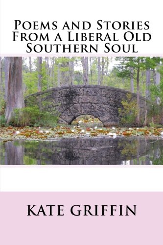 9781979221412: Poems and Stories From a Liberal Old Southern Soul