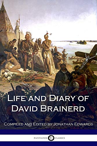 Stock image for Life and Diary of David Brainerd for sale by Half Price Books Inc.