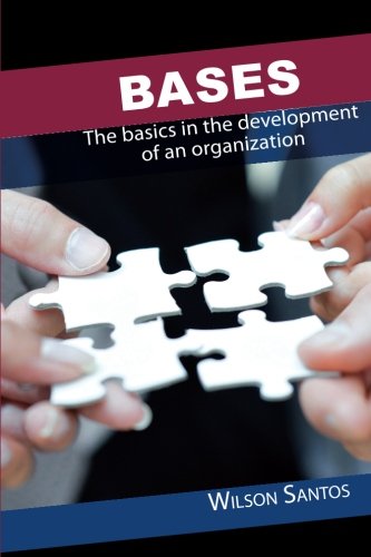 Imagen de archivo de Bases (Ingls): The basics in the development of an organization a la venta por Revaluation Books