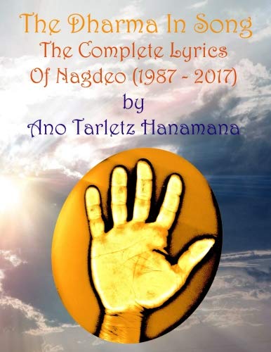 Imagen de archivo de The Dharma In Song: The Complete Lyrics of Nagdeo (1987-2017) a la venta por HPB-Emerald