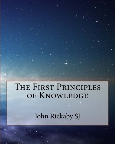 Stock image for The First Principles of Knowledge for sale by Revaluation Books