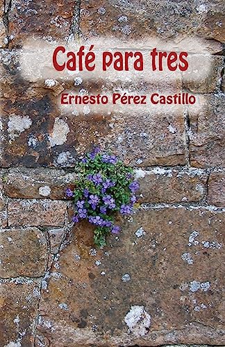 Stock image for Café para tres (Spanish Edition) [Soft Cover ] for sale by booksXpress