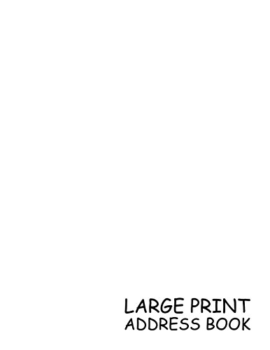 Stock image for Large Print Address Book: White, 3 Addresses per Page - 300 Address - Great Quality Super Easy to Read - (Letter size 8.5 x 11 Inches) 100 Pages - 002 (Volume 2) [Soft Cover ] for sale by booksXpress