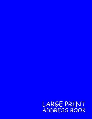 Stock image for Large Print Address Book: Blue, 3 Addresses per Page - 300 Address - Great Quality Super Easy to Read - (Letter size 8.5 x 11 Inches) 100 Pages - 003 (Volume 3) [Soft Cover ] for sale by booksXpress