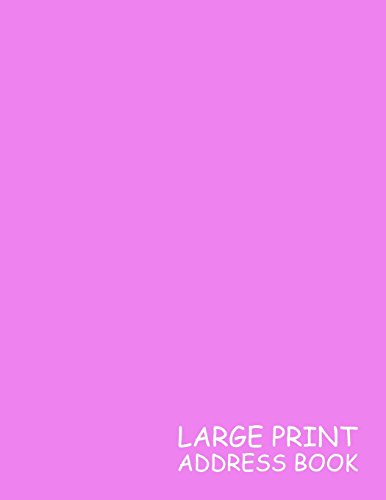 Stock image for Large Print Address Book: Violet, 3 Addresses per Page - 300 Address - Great Quality Super Easy to Read - (Letter size 8.5 x 11 Inches) 100 Pages - 009 (Volume 9) [Soft Cover ] for sale by booksXpress