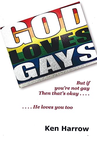 Imagen de archivo de God Loves Gays: But if you're not gay then that's okay . He loves you too a la venta por WorldofBooks