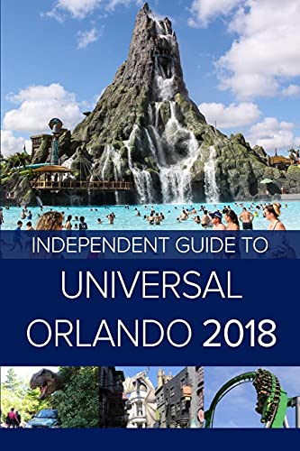 Beispielbild fr The Independent Guide to Universal Orlando 2018 (Travel Guide) zum Verkauf von Better World Books