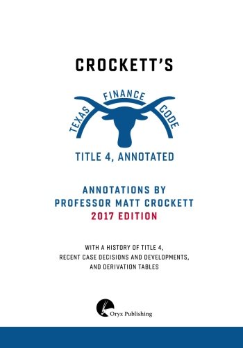 Beispielbild fr Crockett's Texas Finance Code, Title 4, Annotated zum Verkauf von THE SAINT BOOKSTORE