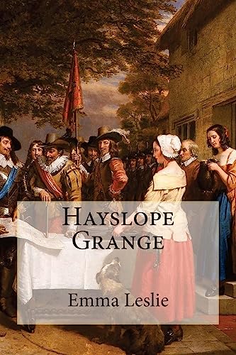 Imagen de archivo de Hayslope Grange: A Tale of the Civil War [Soft Cover ] a la venta por booksXpress