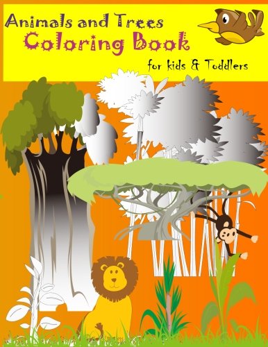 Beispielbild fr Animals and Trees Coloring Book for Kids & Toddlers: Children Coloring Activity Books for Kids Ages 2-4, 4-8, Boys, Girls and Toddler: Volume 1 zum Verkauf von Revaluation Books