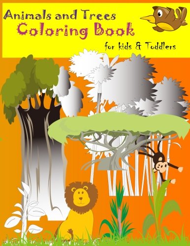 Stock image for Animals and Trees Coloring Book for Kids & Toddlers: Children Coloring Activity Books for Kids Ages 2-4, 4-8, Boys, Girls and Toddler: Volume 1 for sale by Revaluation Books
