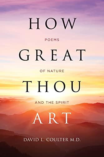 Beispielbild fr How Great Thou Art: Poems of Nature and the Spirit zum Verkauf von SecondSale