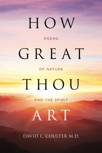 Stock image for How Great Thou Art: Poems of Nature and the Spirit for sale by SecondSale