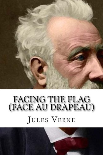 Stock image for Facing The Flag (Face au drapeau): Volume 42 (The Voyages extraordinaires) for sale by Revaluation Books